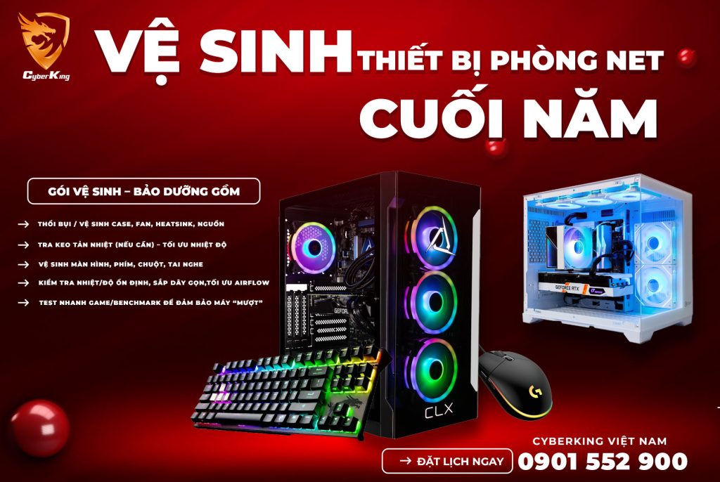 Vệ sinh thiết bị phòng net Cuối Năm – Tối ưu hiệu năng trước mùa Cao Điểm